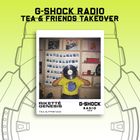 G-SHOCK Radio - Tea & Friends - Rikette Genesis - 08/12