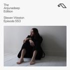 The Anjunadeep Edition 553 with Steven Weston