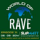 Slipmatt - World Of Rave #71