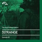The Anjunadeep Edition 411 with 3STRANGE