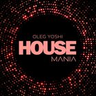 HouseMania - Rose - Oleg Yoshi