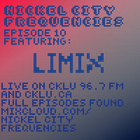 // Nickel City Frequencies on CKLU 96.7 FM // Episode 10 // Hour 2 // Limix //