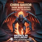 Dark Bass Radio - Chris Savior LIVE - Guest Mix 88 Katanas 053125