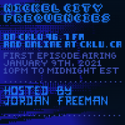 // Nickel City Frequencies on CKLU 96.7 FM // Episode 1 // Hosted by Jordan Freeman //