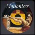 MOTIONLESS