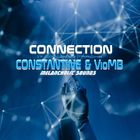 CONNECTION - CONSTANTINE & VioMB