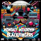 BLACKFINGERS ON MONDAY MIXDOWN 11-11-24
