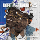 DOPE JAZZ RADIO #125