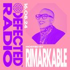 Defected Radio Show Hosted by Rimarkable 16.08.24