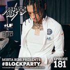 Mista Bibs - #BlockParty Episode 181 (Pop Smoke, Central Cee, CJ, M24, Chris Brown, Abra Cadabra)