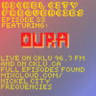 // Nickel City Frequencies on CKLU 96.7 FM // Episode 33 // Hour 2 // OURA //