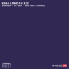 Nowa Atmospherec - Jump Up Drum & Bass - Live On Mixcloud - July 17th, 2024