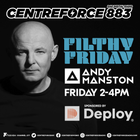 Andy Manston Filthy Friday - 883 Centreforce DAB+ Radio - 21 - 02 - 2025 .mp3