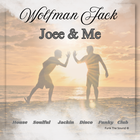 Wolfman Jack - Joee & Me ( Funky Soulful Disco Jackin House )