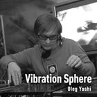 Vibration Sphere - Mxd by Oleg Yoshi Vinyl Only 2004