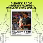 G-SHOCK Radio - RudeBoy Records - Prince of Grime Special -Naim Junior B2B JTEA B2B Bolojoey - 05/01