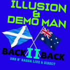 ILLUSION & DEMO MAN BACK TO BACK