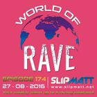 Slipmatt - World Of Rave #174