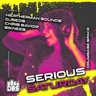 serious saturday 07/06/2025