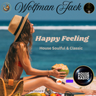 Wolfman Jack - Happy Feeling ( House Soulful & Classic )