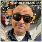 MHMS362 DJ Mauricio Um - Undergroud House 2