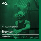 The Anjunadeep Edition 407 with Braxton