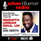 The Smooth Urban Soul Show On Urban Influencer Radio Mon 09.06.2025. 12pm PST, 3pm EST, 8pm GMT 3pm