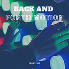 Back and forth motion