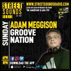 Groove Nation With Adam Meggison on Street Sounds Radio 1800-2000 29/06/2025