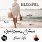 WOLFMAN JACK // BLISSFUL MIX // 29-12-24
