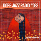 DOPE JAZZ RADIO #088