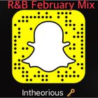 R&B February 2016 Pt1 - @djintheorious