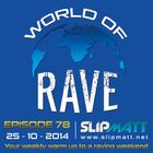 Slipmatt - World Of Rave #78