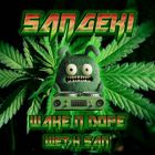 WAKE N' DOPE : ωєт X SANGEKI
