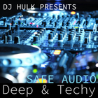 DJ Hulk presents Safe Audio - Deep & Techy