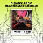 G-SHOCK Radio - WeDj Academy Takeover - MIMO - 10/01