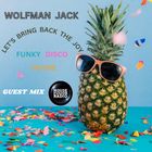 WOLFMAN JACK // BRING BACK THE JOY // 29-09-24