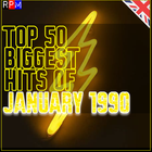 TOP 50 BIGGEST HITS OF JANUARY 1990 *SELECT EARLY ACCESS*