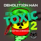 IT'S TOXIC 2