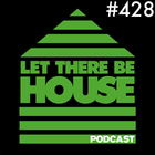 Let There Be House podcast with Glen Horsborough #428