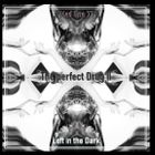 The perfect Drug II - Left in the Dark