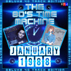 THE 80'S TIME MACHINE - JANUARY 1988 *DELUXE 40 TRACK EDITON*