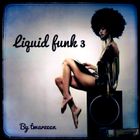 LIQUID FUNK 3