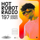 Hot Robot Radio 197