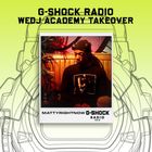 G-SHOCK Radio - WeDj Academy Takeover - MATTYRIGHTNOW - 10/01