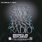 Dark Bass Radio - Chris Savior LIVE on DBS & MixCloud 120724