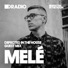Defected In The House Radio Show: Guest Mix by Melé - 24.02.17