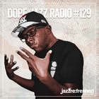 DOPE JAZZ RADIO #129