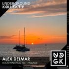 Alex Delmar - Housewarming 106 - Passage (UDGK: 22/07/24)