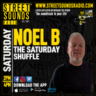 The Saturday Shuffle with Noel B on Street Sounds Radio 1400 - 1600 28/06/2025
